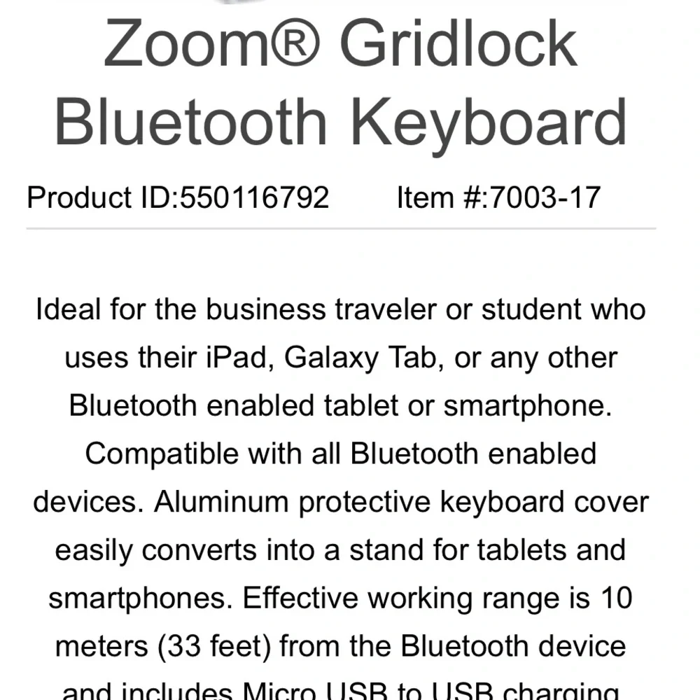 Zoom® Gridlock Bluetooth Keyboard Product ID:550116792Item #:7003-17